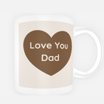 Mug with a brown heart and 'Love You Dad' text on a white background