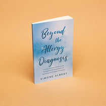 Beyond The Allergy Diagnosis Book
